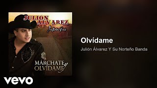 Julión Álvarez Y Su Norteño Banda - Olvídame (Audio)