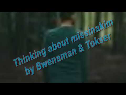 Thinking about missinakim by Bwenaman feat Tokser