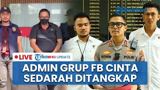 LIVE: Admin Grup FB Cinta Sedarah Ditangkap Polres Gresik di Bali, Punya Pengikut 32 Ribu Akun