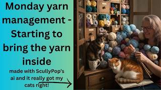Yarn Management Monday - bringing the yarn back inside