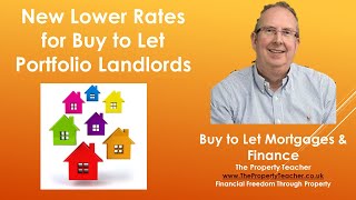 New Lower Mortgage Rates For Buy to Let Portfolio Landlords