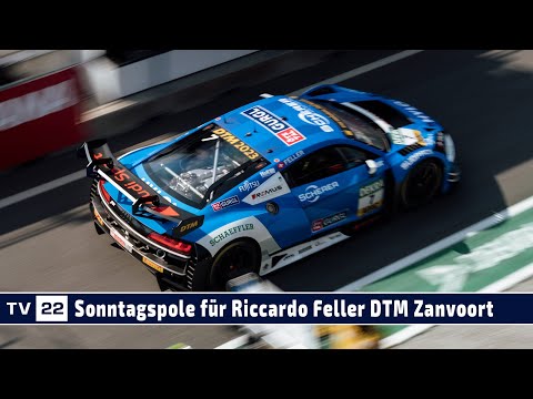 MOTOR TV22: Riccardo Feller sichert sich die Poleposition für das Samstagsrennen der DTM Zandvoort