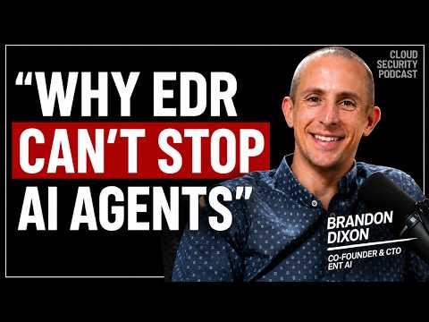 Blind Spots of EDR and Workplace Security for AI Agents | Brandon Dixon, Ent AI