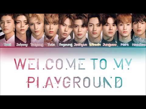 NCT 127 - Welcome To My Playground [Color Coded Lyrics Han/Rom/Eng]