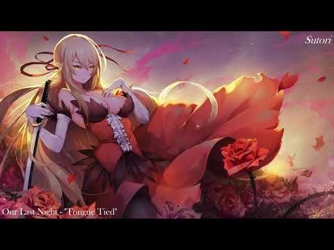 ♫Nightcore♫ Tongue Tied [Our Last Night]
