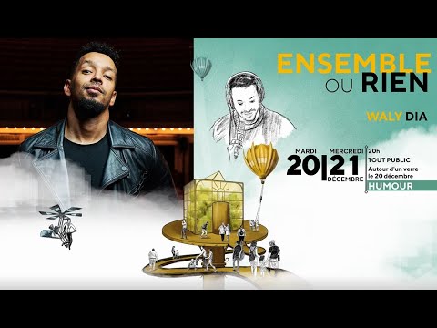 Ensemble ou rien, Waly Dia