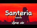 Sublime - Santeria (Lyrics)