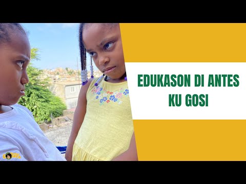 EDUKASON DI ANTES KU GOSI