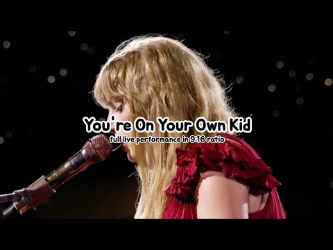 Taylor Swift — You're On Your Own Kid (Live At The Eras Tour) [4K Quality]