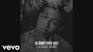 Lil Bibby - Aww Man (Audio) ft. Future