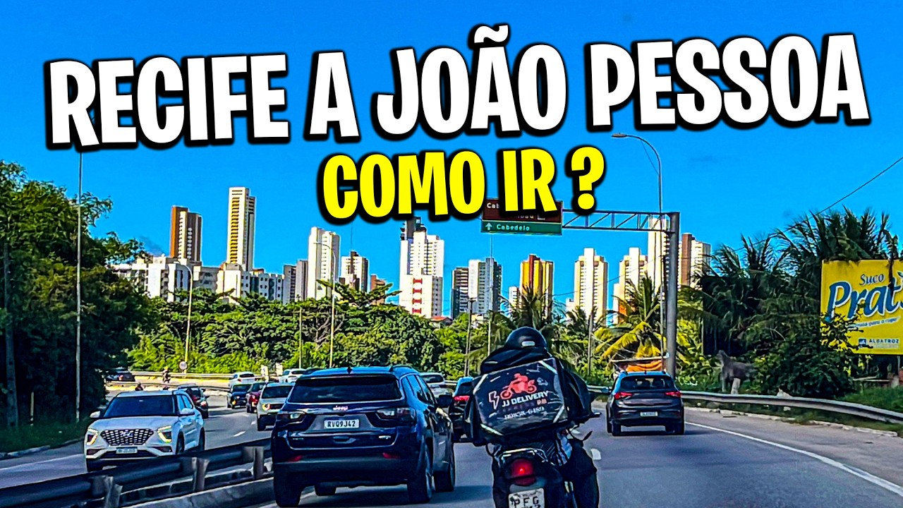 Como Ir de Recife a João Pessoa? De Carro? De Ônibus? Qual o MELHOR?