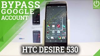 Bypass Google Verification on HTC Desire 530 - Remove FRP on HTC