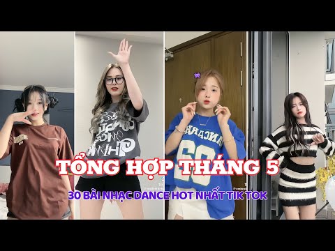 💥 TỔNG HỢP: 30 BÀI NHẠC DANCE  HOT TREND VÀ XU HƯỚNG NHẤT TIK TOK VIỆT NAM THÁNG 5/2023