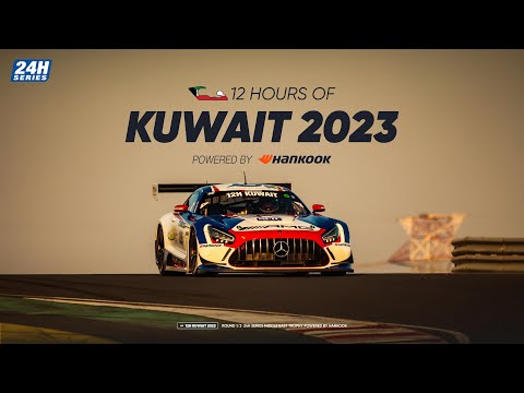 Hankook 12H KUWAIT 2023 - Race Part 2