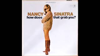Nancy Sinatra - How Does That Grab You 08. Let It Be Me Stereo 1966