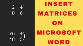 Download the video "Inserting Matrices on Microsoft Word | How to Type Matrices in Microsoft Word"