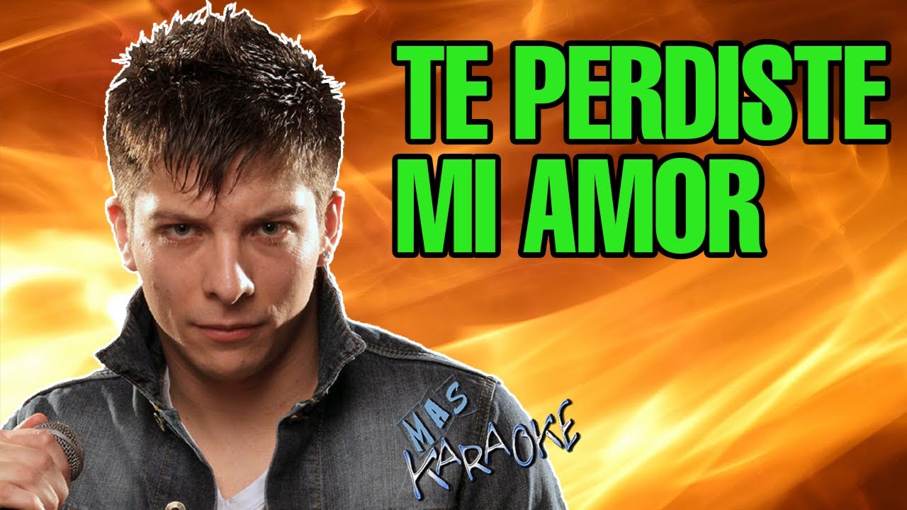 Te Perdiste mi amor