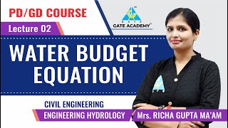 Water Budget Equation | Lecture 2 | ENGINEERING HYDROLOGY