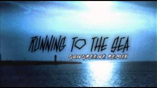 Röyksopp - Running To The Sea feat. Susanne Sundfør [GANGREENE REMIX] - FREE DOWNLOAD