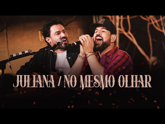 Download Juliana / No Mesmo Olhar Fernando e Sorocaba