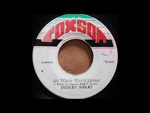 DUDLEY SIBLEY - My Whole World Ended