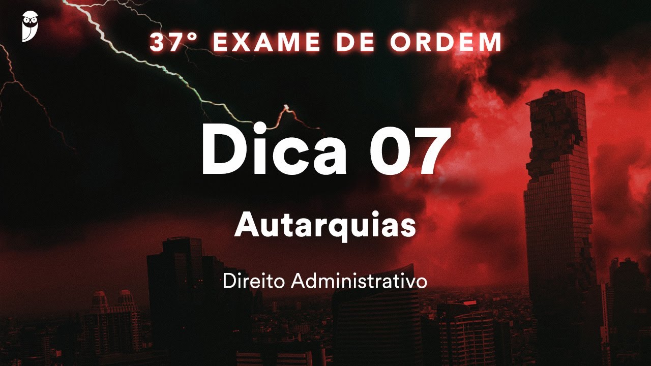 Igor Maciel - Direito Administrativo - Dica 07 - Autarquias