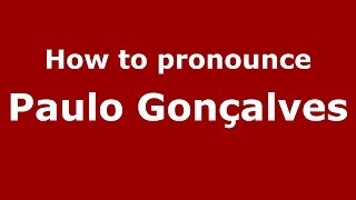 How to pronounce Paulo Gonçalves