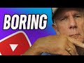 Stop Making Boring YouTube Videos DO THIS INSTEAD