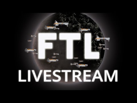 FTL: Faster Than Light - The Livestream Of Chilled Out Space Murder