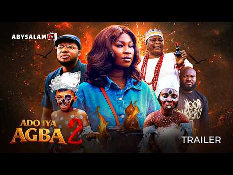 ADO IYA AGBA 2 - OFFICIAL 2026 MOVIE TRAILER PREMIERING FRI MARCH 13TH