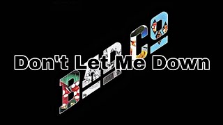 BAD COMPANY - Don&#39;t Let Me Down (Lyric Video)