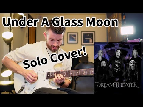 Dream Theater | Under A Glass Moon (Solo Cover)