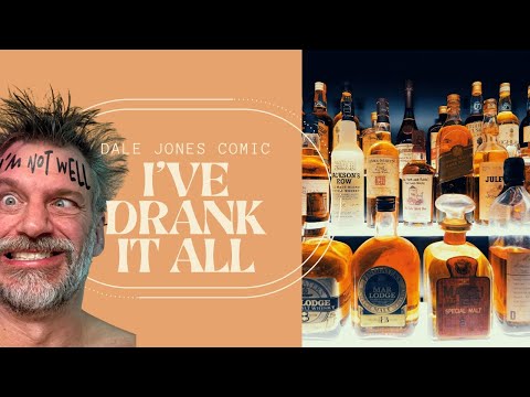 I've Drank It All | Dale Jones | Stand Up Comedy