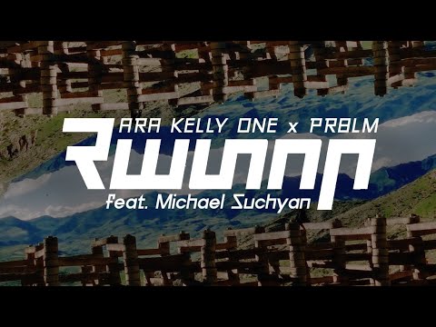 Ara Kelly One x PRBLM - Հատոր feat. Michael Suchyan (Official Clip)