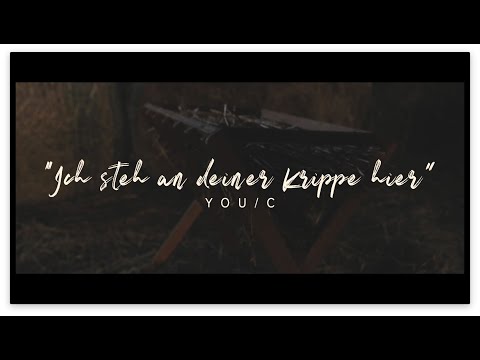 YOU/C - Ich steh an deiner Krippe hier (Official Video)