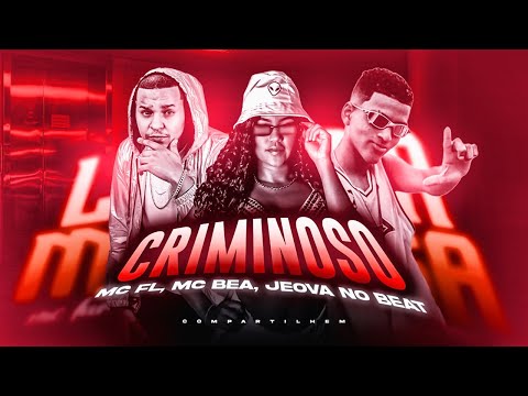 FL SEM ESTRESSE, MC BEA, JEOVÁ NO BEAT - CRIMINOSO