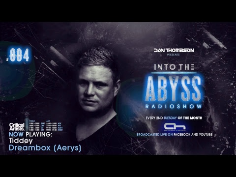 Dan Thompson present "Into The Abyss Radioshow #004"