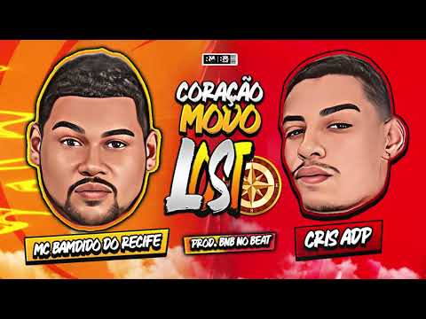MC BAMDIDO DO RECIFE, CRIS ADP - CORAÇÃO MODO LOST (BNB NO BEAT)