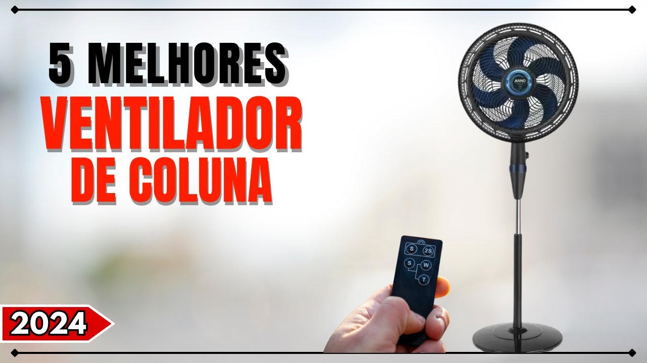 5 Melhores VENTILADOR DE COLUNA 2024 | VENTILADOR DE PÉ | Qual o Melhor VENTILADOR DE CHÃO de 2024?