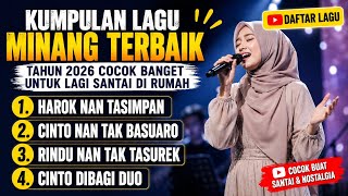 Download lagu KUMPULAN LAGU MINANG TERBAIK TAHUN 2026‼️HAROK NAN TASIMPAN‼️CINTO NAN TAK BASUARO‼️RINDU NAN TASURE mp3