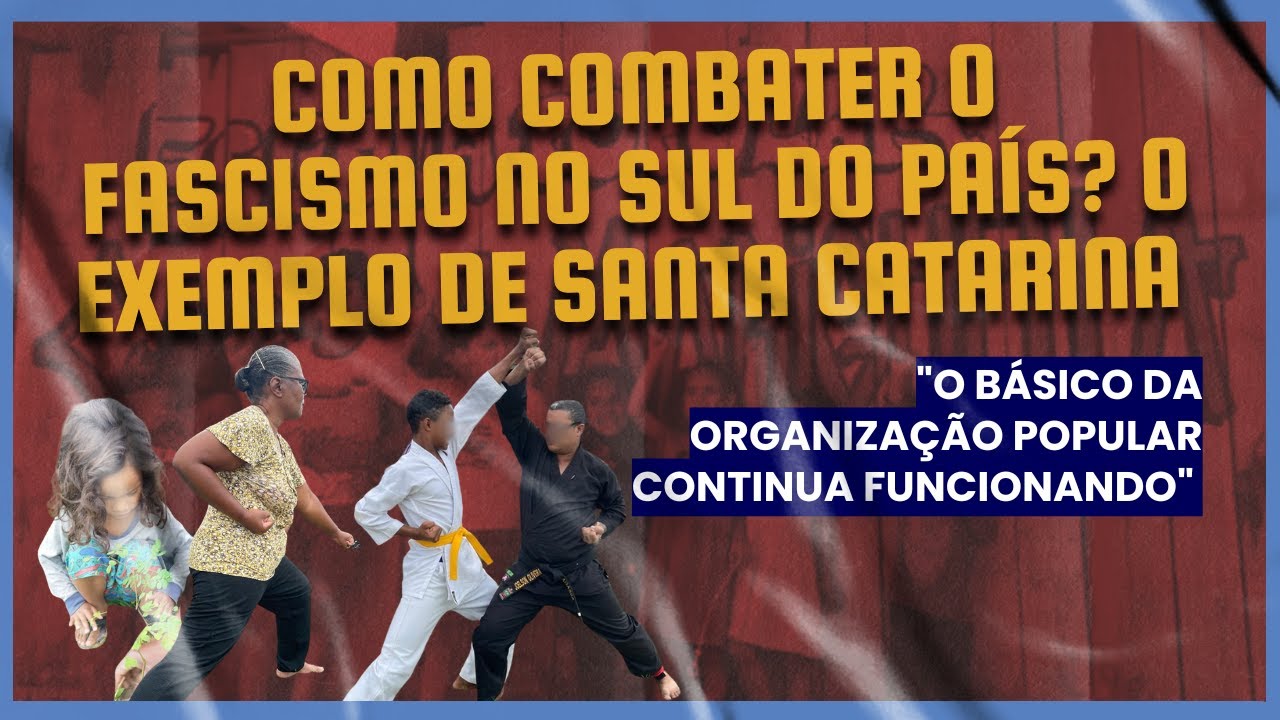 Como combater o fascismo no Sul do país? O exemplo de Santa Catarina