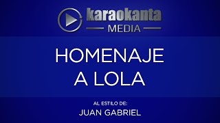 Karaokanta - Juan Gabriel - Homenaje a Lola