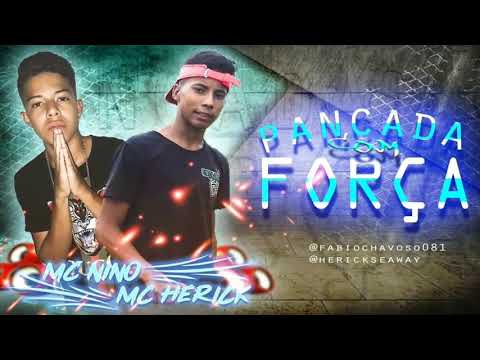 MC NINO ///MC HERICK MÚSICA NOVA PANCADA COM FORÇA