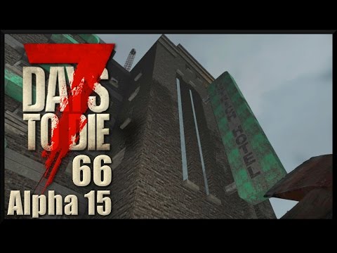 7 Days To Die Alpha 15 #066 Todeskampf im Hotel [Deutsch German LPT]