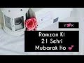 Ramzan Ki 21th Sehri Mubarak