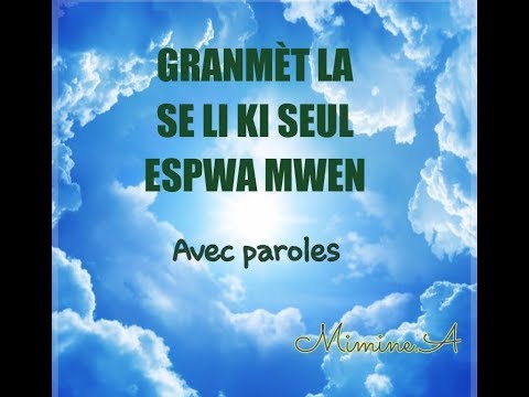 Granmèt la se li ki seul espwa mwen- Chant katolique haïtien (haitian creator)