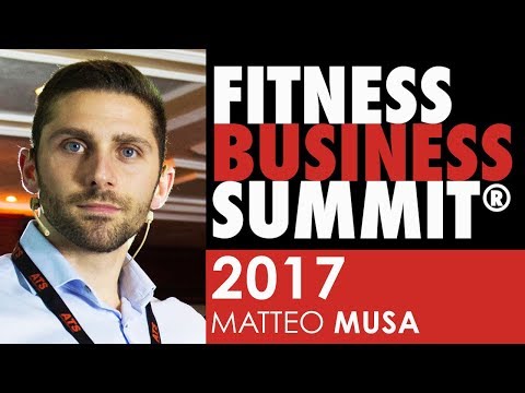Fitness Business Summit 2017 - MATTEO MUSA