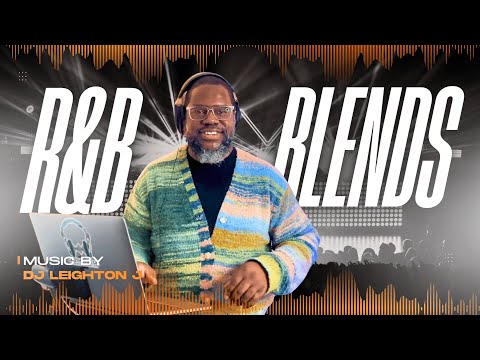 DJ Leighton J | As Good As It Gets | R&B Throwbacks | 1990s & 2000s Blends & Pop Classics 2