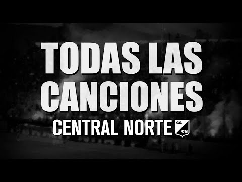 Central Norte | TODAS LAS CANCIONES