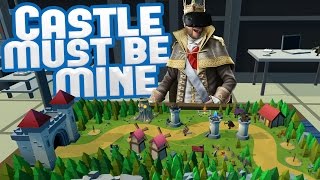 I AM KING! - Amazing VR Tower Defense - Castle Must Be Mine Gameplay (HTC Vive)